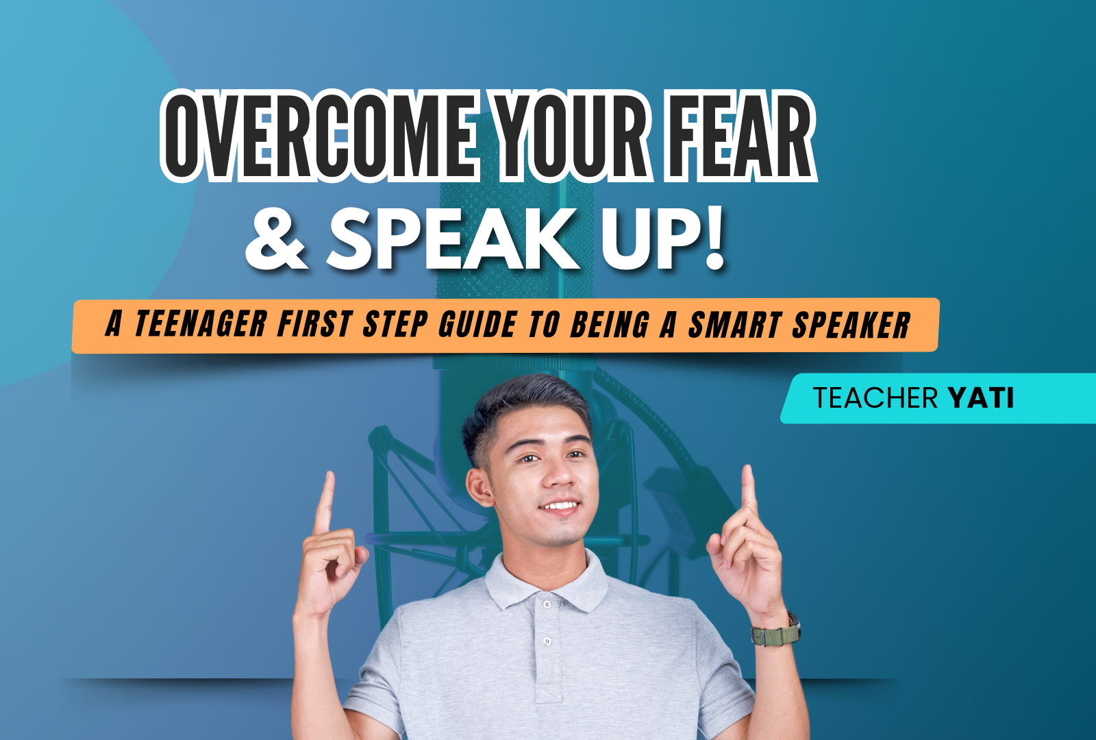 Overcome Your Fear & Speak Up!